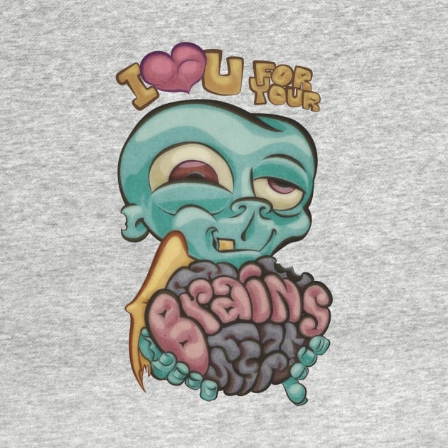 I love you for your Brains by majanation